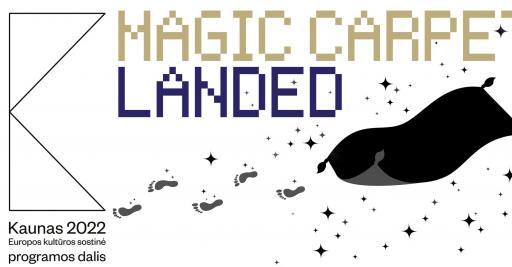 MagiC Carpets Landed: teatralizuota ekskursija 11:00