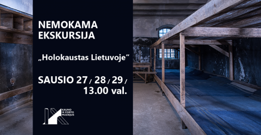 Nemokama ekskursija „Holokaustas Lietuvoje“ 13:00