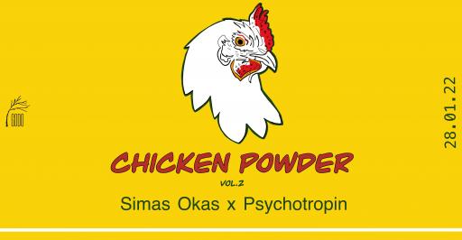 Chicken Powder vol. 2 : Simas Okas x Psychotropin // 01.28 20:00