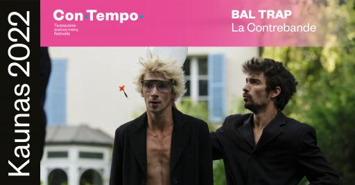 „ConTempo“ 2022: „Bal Trap“ | La Contrebande (Prancūzija)