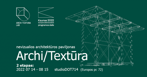 Archi/Textūra: nevizualios architektūros paviljonas. 14:00