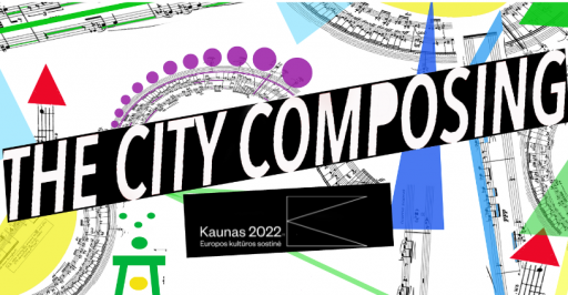 "The City Composing in Kaunas" finalinis koncertas 18:00