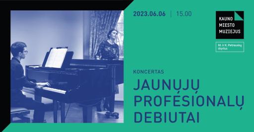 Koncertas „Jaunųjų profesionalų debiutai“ 15:00