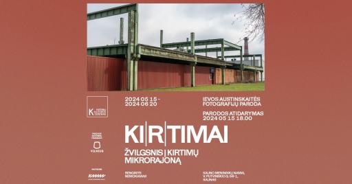 The opening of Ieva Austinskaitė's photography exhibition "Ki |r| timai" 18:00