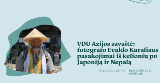 VDU Azijos savaitė: fotografo Evaldo Karaliaus pasakojimai iš kelionių po Japoniją ir Nepalą 18:00