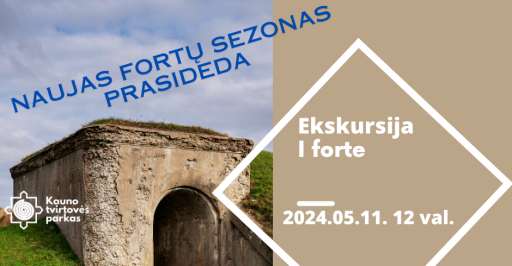 Naujas sezonas Kauno fortuose: Ekskursija Kauno tvirtovės I forte 12:00