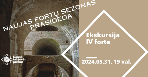 Naujas sezonas Kauno fortuose: Ekskursija Kauno tvirtovės IV forte