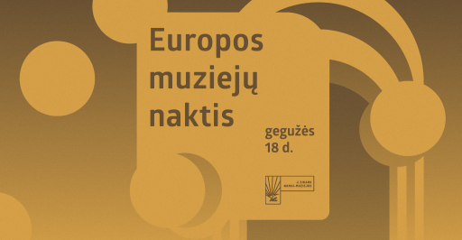 EUROPOS MUZIEJŲ NAKTIS J. Zikaro namuose-muziejuje 17:00