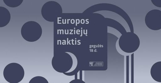 EUROPOS MUZIEJŲ NAKTIS M. K. Čiurlionio dailės muziejuje 17:00