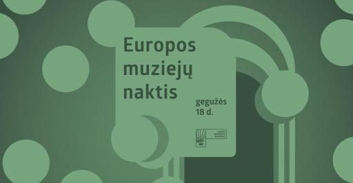 EUROPOS MUZIEJŲ NAKTIS Paveikslų galerijoje 17:00