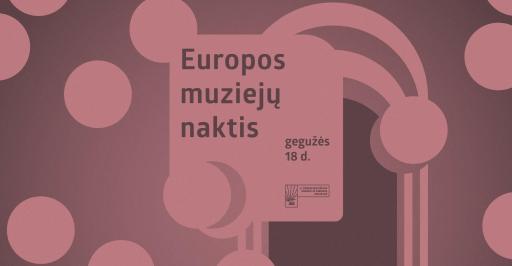 EUROPOS MUZIEJŲ NAKTIS A. Žmuidzinavičiaus kūrinių ir rinkinių muziejuje