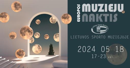 MUZIEJŲ NAKTIS Lietuvos sporto muziejuje / 17-23 val. 17:00