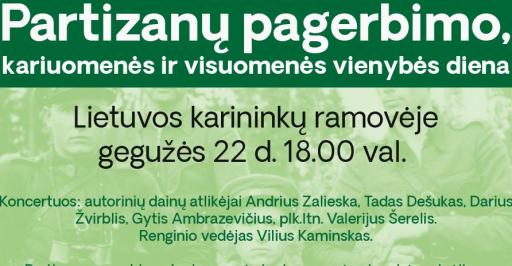 Partizanų pagerbimo, kariuomenės ir visuomenės dienos koncertas 18:00