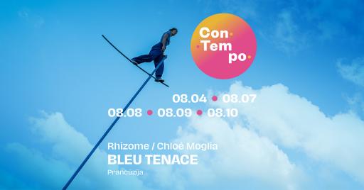 ConTempo 2024 | BLEU TENACE Rhizome / Chloé Moglia (Prancūzija / France) 19:00