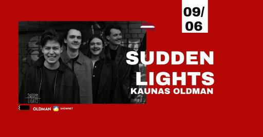 Sudden Lights (LV) | OLDMAN Kaunas 20:00