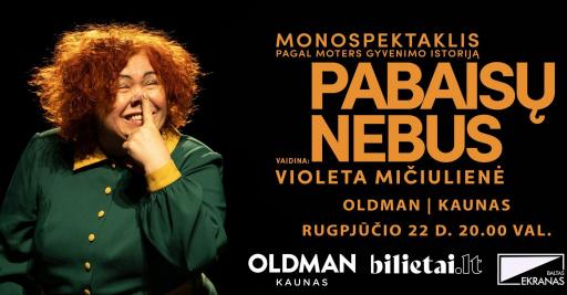 Monospektaklis PABAISŲ NEBUS | OLDMAN Kaunas 20:00