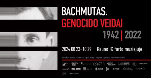 Paroda „Bachmutas. Genocido veidai 1942 | 2022“ 11:00