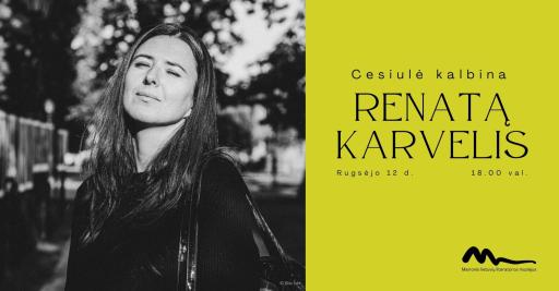 Cesiulė kalbina RENATĄ KARVELIS 18:00