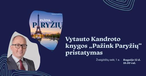 Vytauto Kandroto knygos „Pažink Paryžių“ pristatymas 18:00