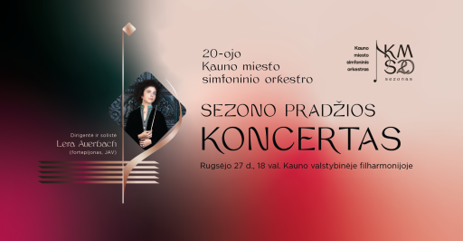 20-OJO KAUNO MIESTO SIMFONINIO ORKESTRO SEZONO PRADŽIOS KONCERTAS 18:00