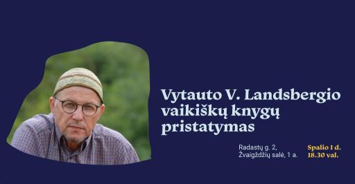 Vytauto V. Landsbergio vaikiškų knygų pristatymas