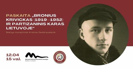 TAU paskaita „Bronius Krivickas (1919–1952) ir partizaninis karas Lietuvoje“ 15:00