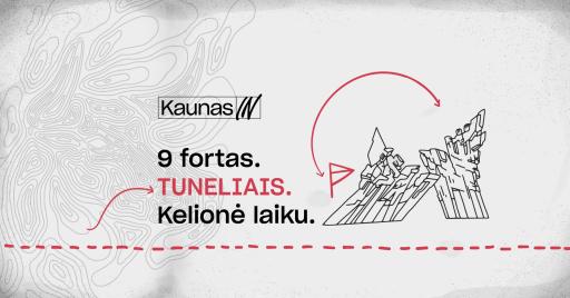 EKSKURSIJA: 9 fortas. TUNELIAIS. Kelionė laiku.