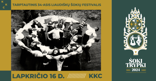 XXXIV tarptautinis liaudiškų šokių festivalis „Šoki, Trypki“ 14:00