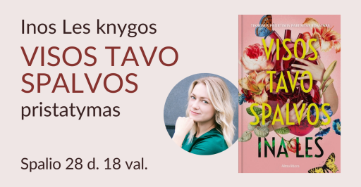 Inos Les knygos „Visos tavo spalvos“ pristatymas 18:00