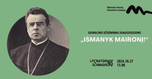 Edukacinis užsiėmimas suaugusiesiems „Išmanyk Maironį!“ 13:00