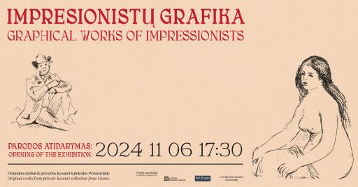 Parodos „IMPRESIONISTŲ GRAFIKA“ atidaymas 17:30