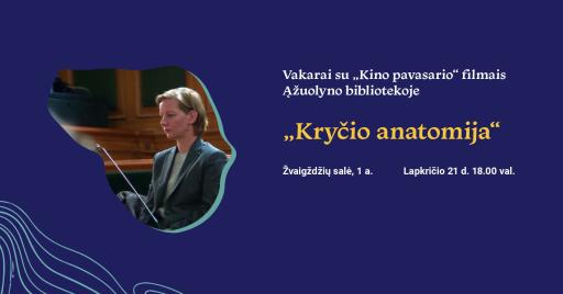 Vakarai su „Kino pavasario“ filmais Ąžuolyno bibliotekoje: „Kryčio anatomija“ 18:00