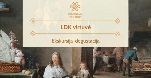 LDK virtuvė | Ekskursija-degustacija | 11.17 14:00