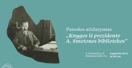 Parodos „Knygos iš prezidento A. Smetonos bibliotekos“ atidarymas 16:00