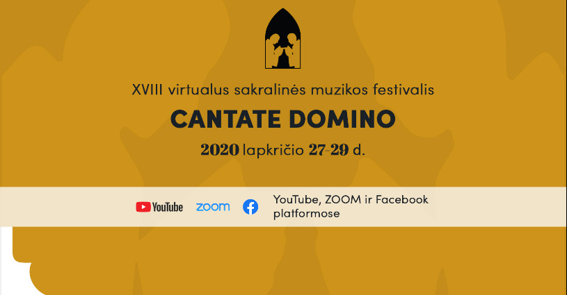 XXVIII CANTATE DOMINO virtualus chorų sakralinės muzikos festivalis