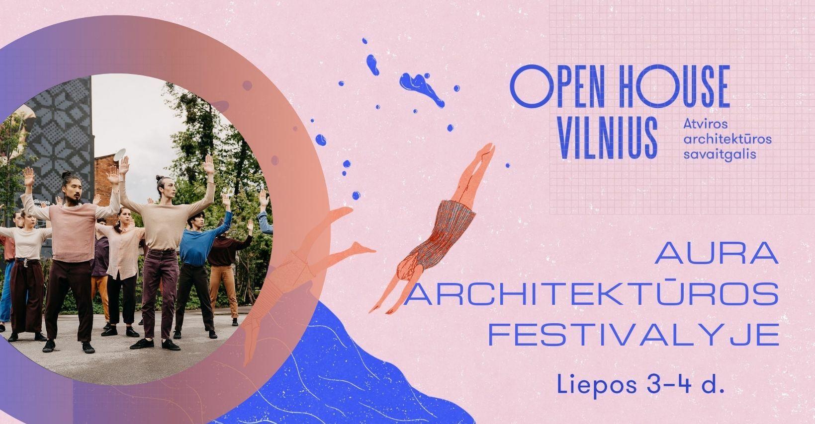 ,,AURA" - ,,Open House Vilnius“ architektūros festivalyje