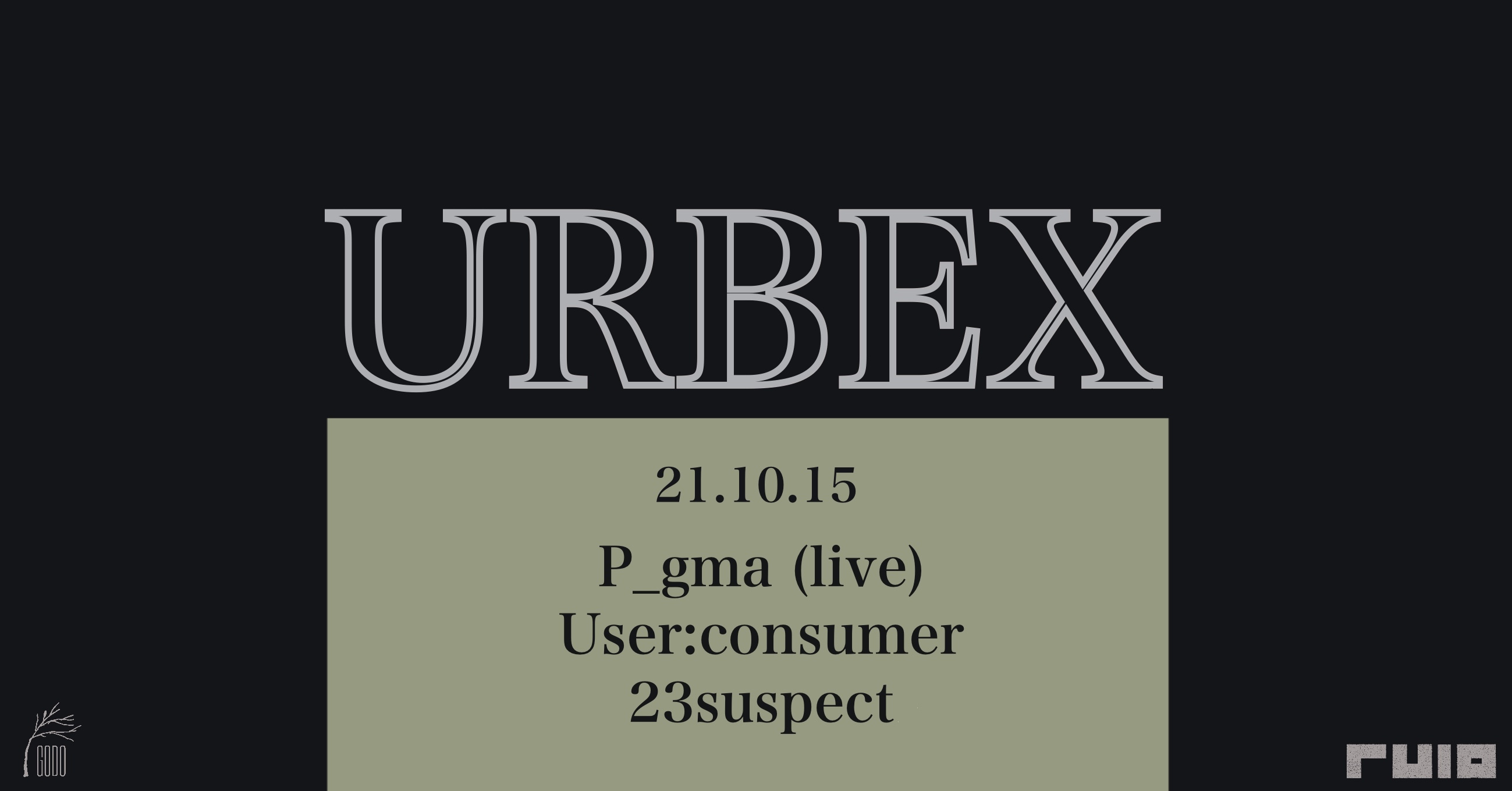 Urbex : P_gma (live) x User:consumer x 23suspect // 10.15