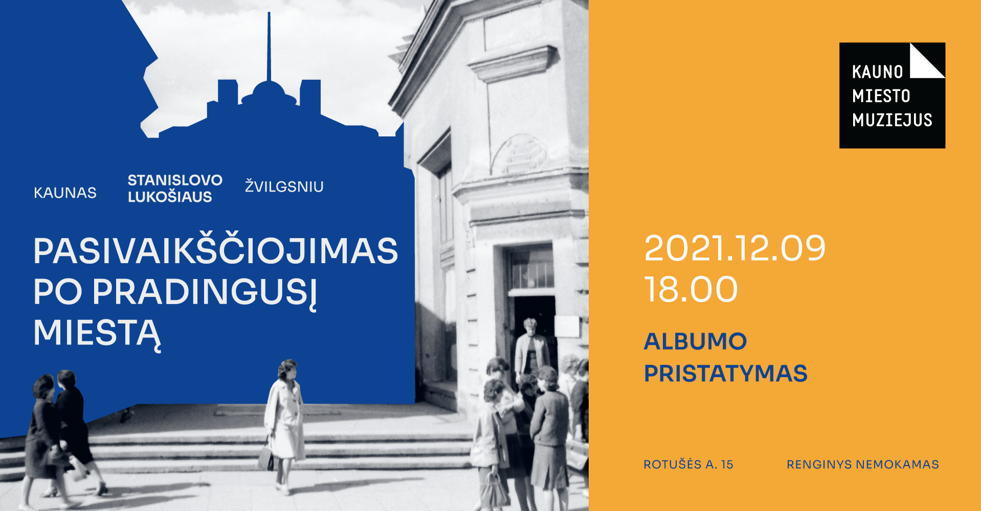Albumo „Kaunas Stanislovo Lukošiaus žvilgsniu: pasivaikščiojimas po pradingusį miestą“ pristatymas
