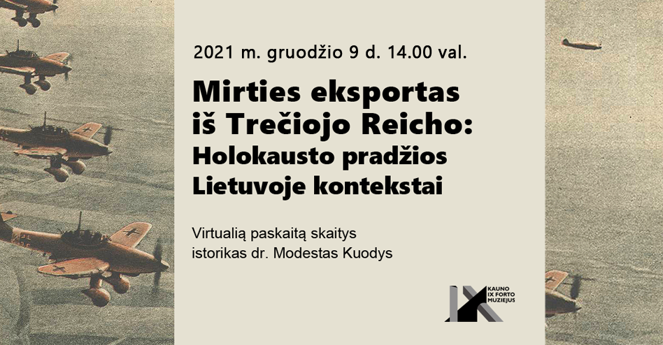 Virtuali paskaita „Mirties eksportas iš Trečiojo Reicho: Holokausto pradžios Lietuvoje kontekstai“