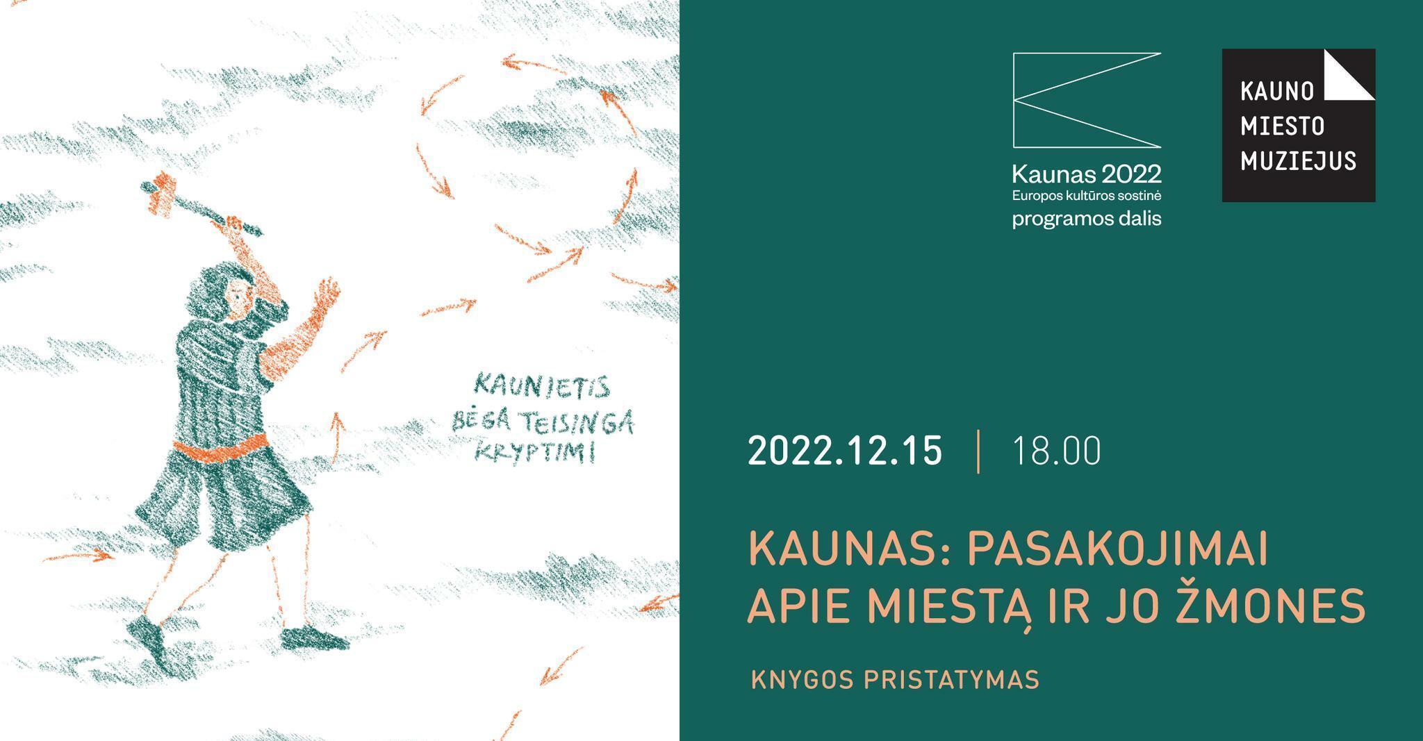 Knygos „Kaunas: pasakojimai apie miestą ir jo žmones“ pristatymas