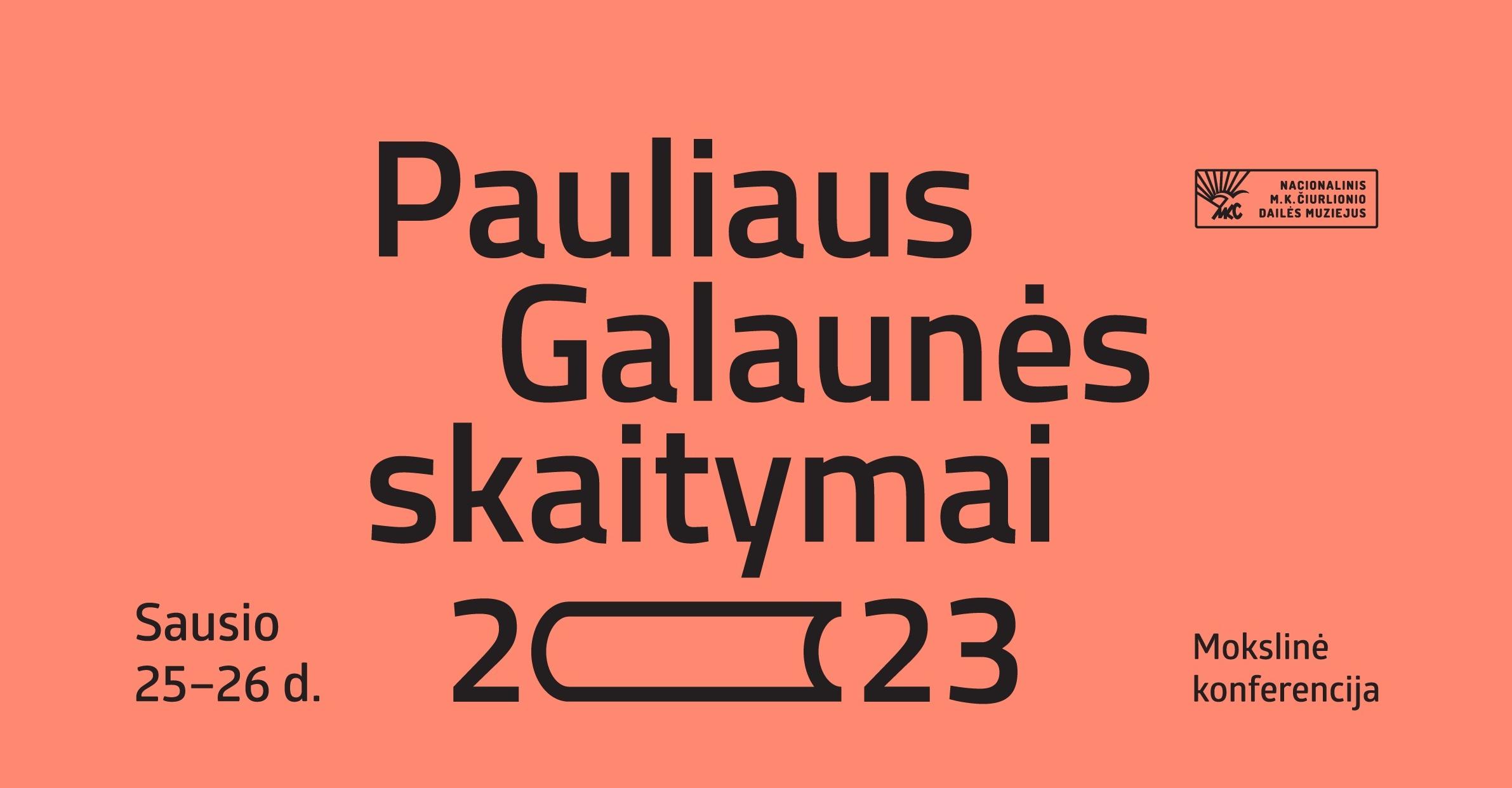 Konferencija „Pauliaus Galaunės skaitymai 2023“