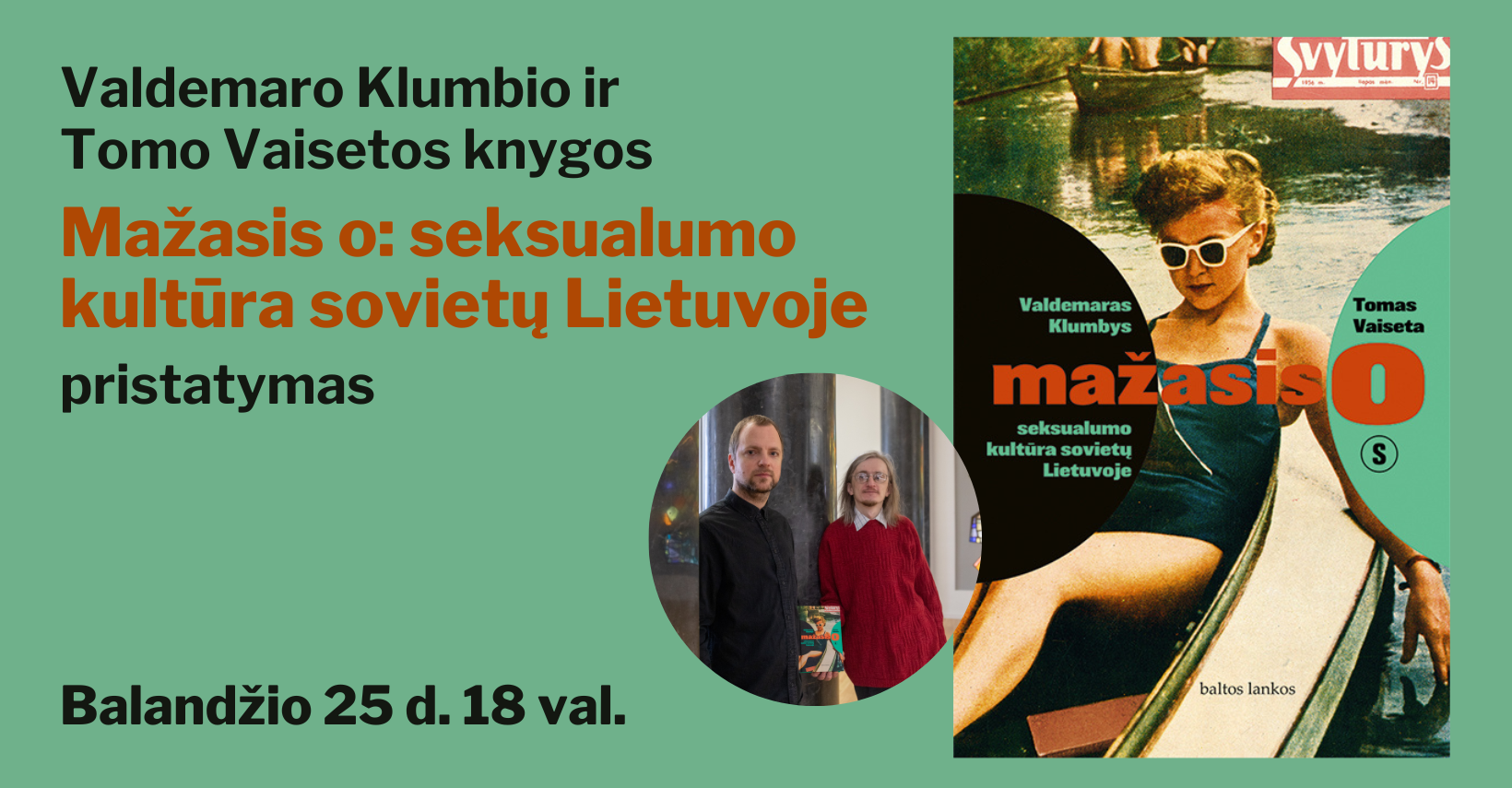 Knygos „Mažasis o: seksualumo kultūra sovietų Lietuvoje“ pristatymas