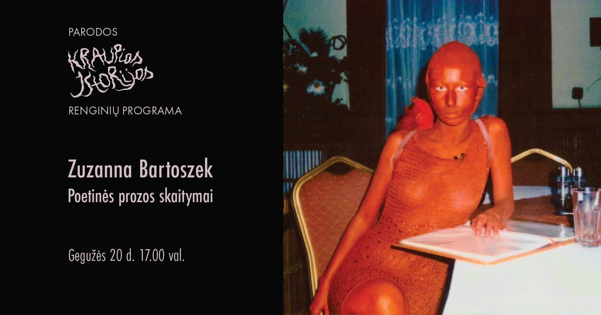 Zuzannos Bartoszek poetinės prozos skaitymai parodoje „Kraupios istorijos“