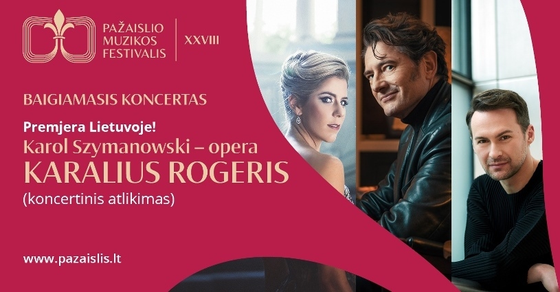 KAROL SZYMANOWSKI – OPERA „KARALIUS ROGERIS“ (koncertinis atlikimas)