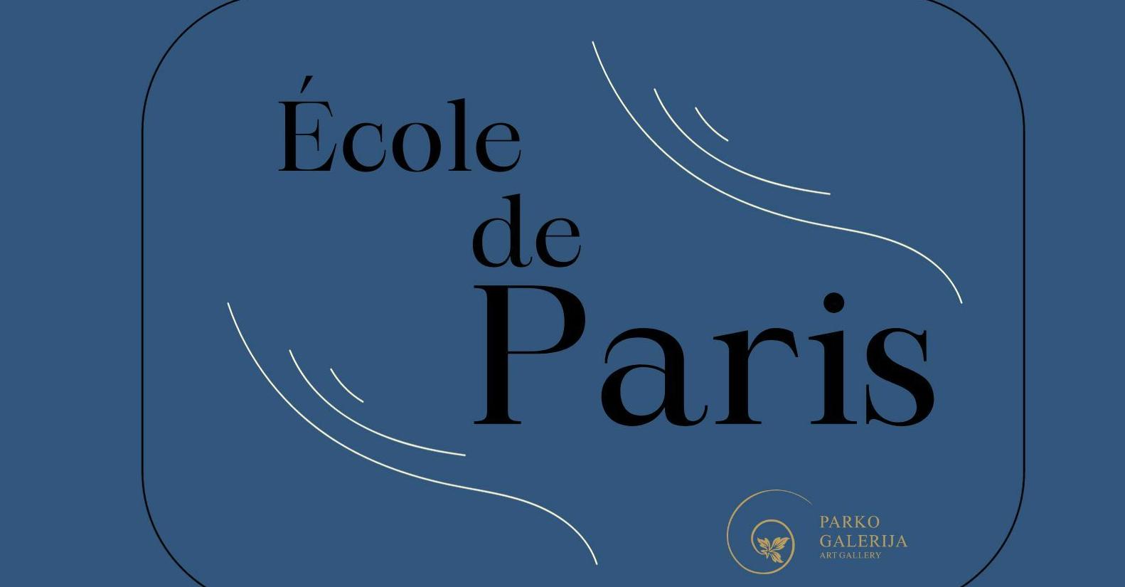 Tapybos darbų paroda "École De Paris"