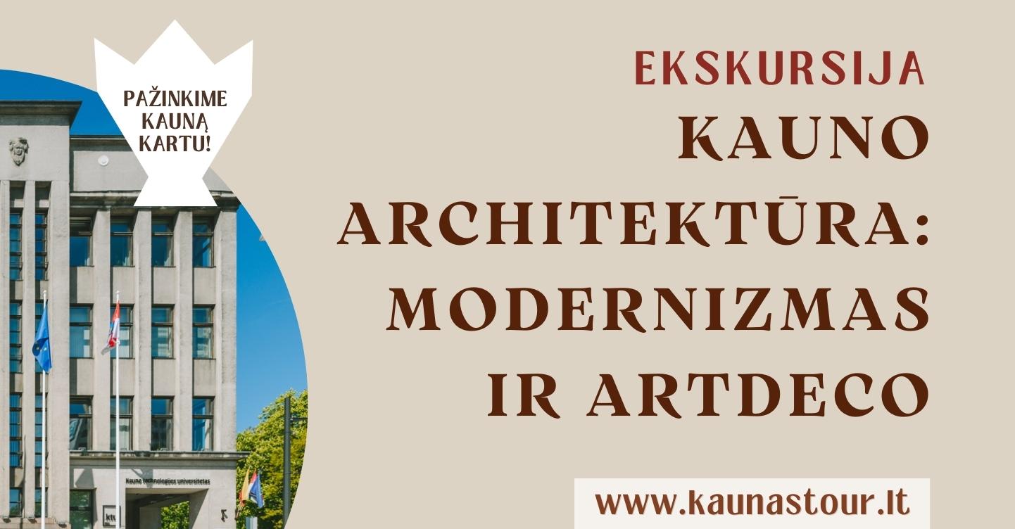Ekskursija KAUNO ARCHITEKTŪRA: MODERNIZMAS IR ART DECO 04.01 d. 14:15