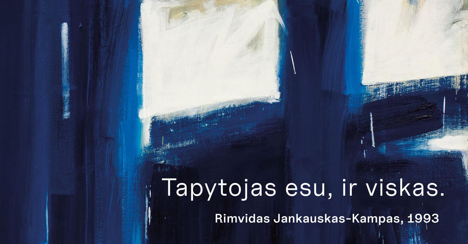 Rimvido Jankausko-Kampo (1957–1993) paroda „Tapytojas esu, ir viskas“