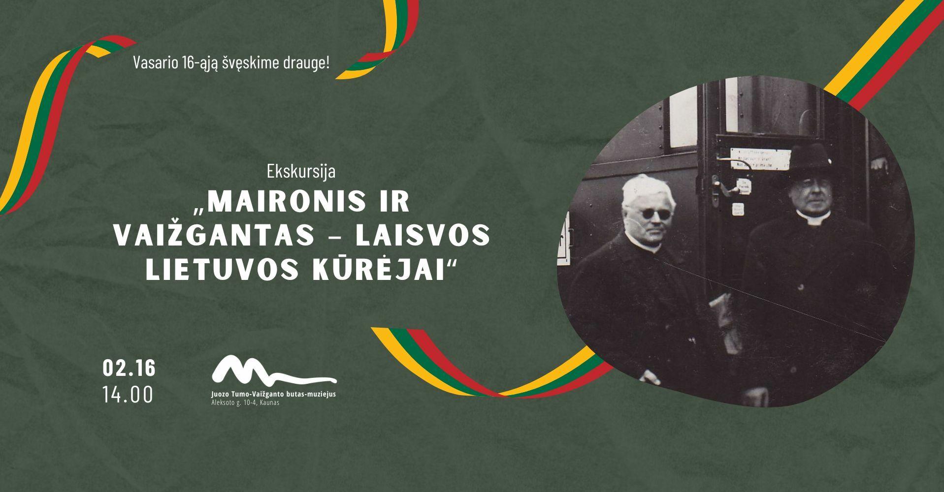 Ekskursija „Maironis ir Vaižgantas – laisvos Lietuvos kūrėjai“