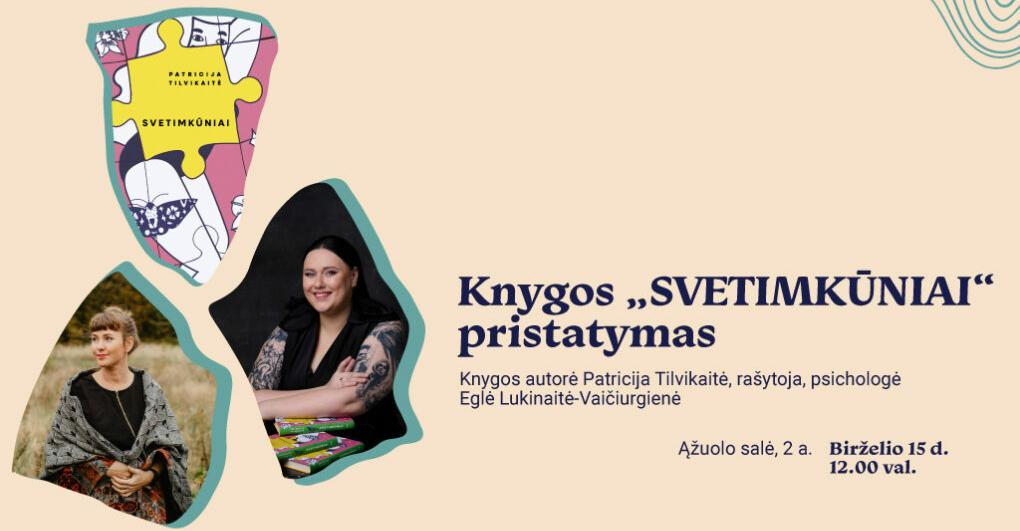 Patricijos Tilvikaitės knygos „Svetimkūniai“ pristatymas