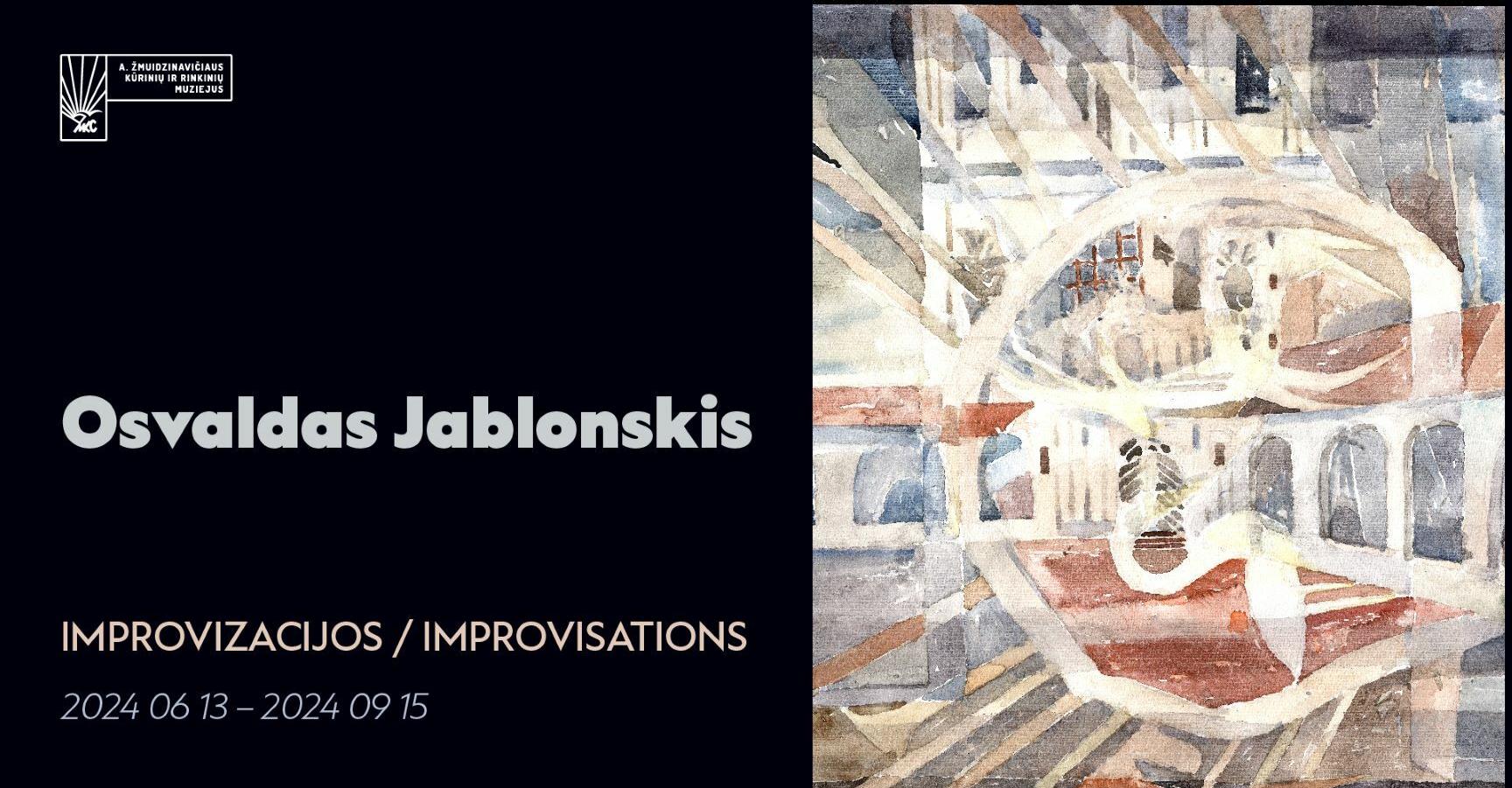 OSVALDO JABLONSKIO PARODA „IMPROVIZACIJOS“